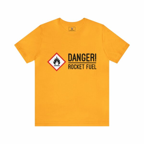 Rocket Fuel Theme - Unisex Tee (Multiple Colors and Sizes) - Image 8