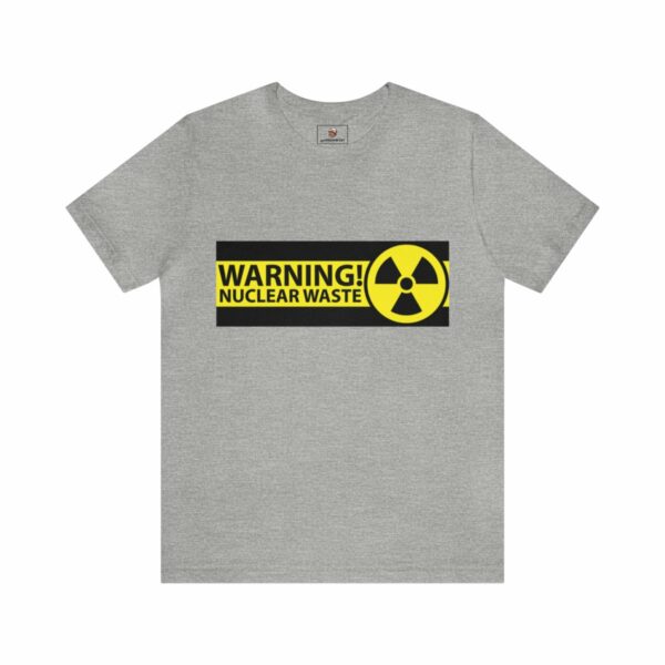 Nuclear Waste Theme - Unisex Tee (Multiple Colors and Sizes) - Image 9