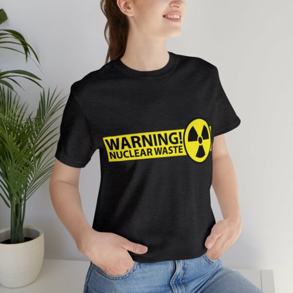 Nuclear Waste Theme - Unisex Tee (Multiple Colors and Sizes) - Image 2