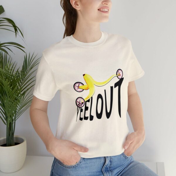 Nanatrike…Peel Out! - Unisex Tee (Multiple Colors and Sizes) - Image 2