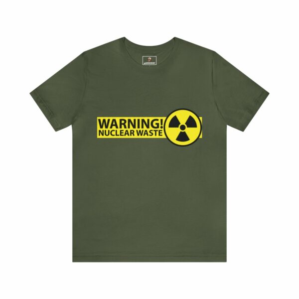 Nuclear Waste Theme - Unisex Tee (Multiple Colors and Sizes) - Image 8