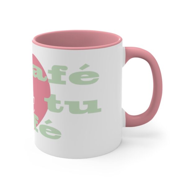 Mi café es tu café (My Coffee is Your Coffee) - 11oz Mug - Image 3