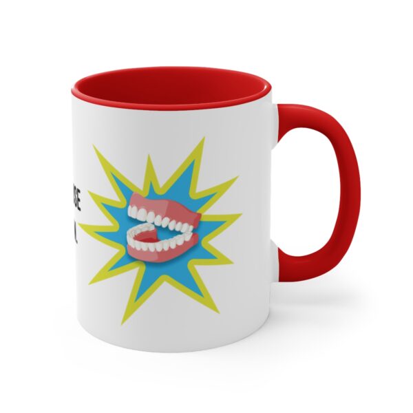 I May Be Old But I Can Use My Teeth as a Weapon  -  11oz Mug - Image 16