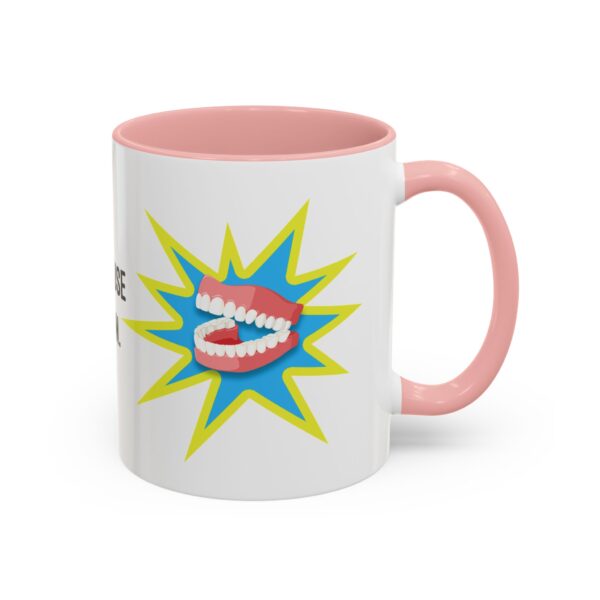 I May Be Old But I Can Use My Teeth as a Weapon  -  11oz Mug - Image 14