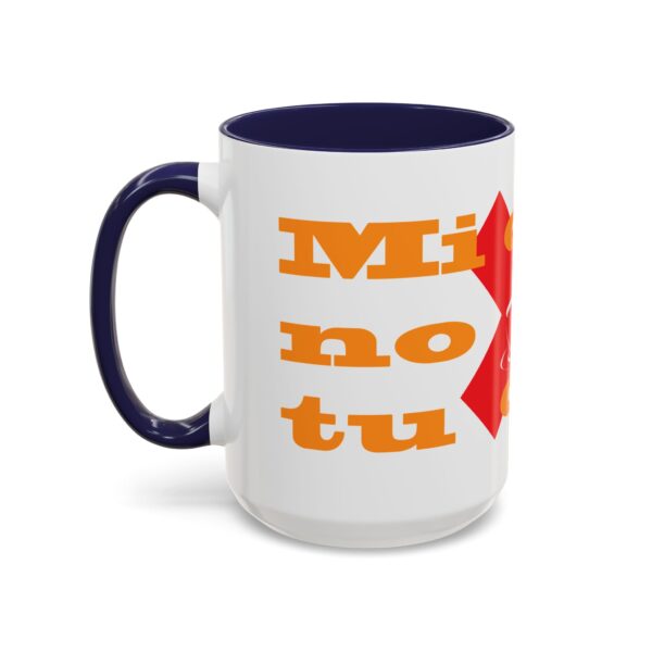 Mi café no es tu café (My Coffee is Not Your Coffee) - 11oz Mug - Image 19
