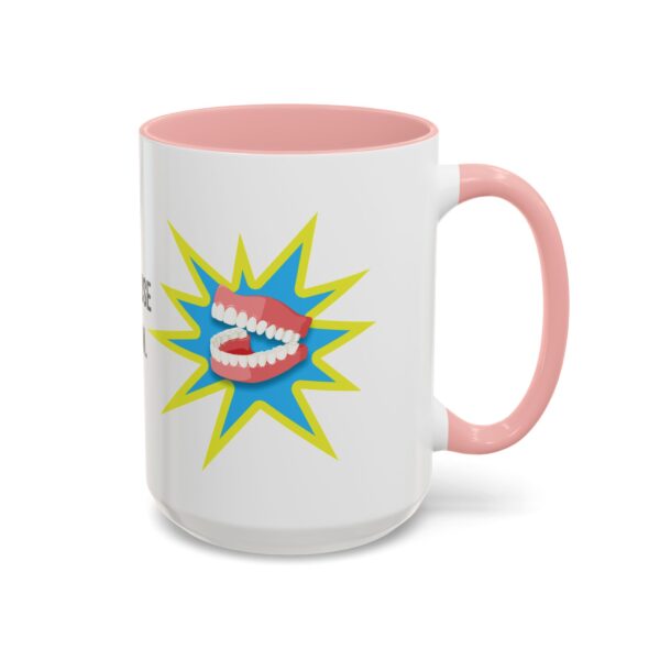 I May Be Old But I Can Use My Teeth as a Weapon  -  11oz Mug - Image 26