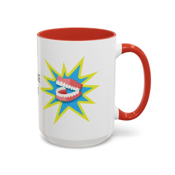 I May Be Old But I Can Use My Teeth as a Weapon  -  11oz Mug - Image 30